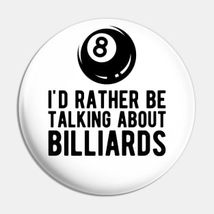 Billiard - I'd rather talking about billiards Pin