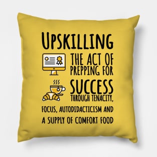 Upskilling Pillow