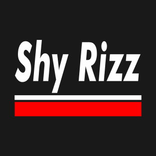 Shy Rizz T-Shirt