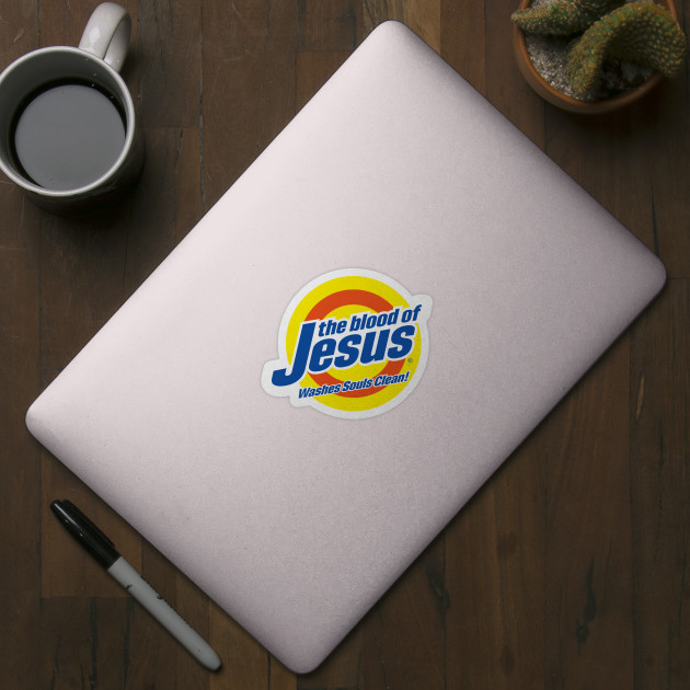 Blood of Jesus Christ - Funny, Cute Faith-Based Christian - Jesus - Sticker