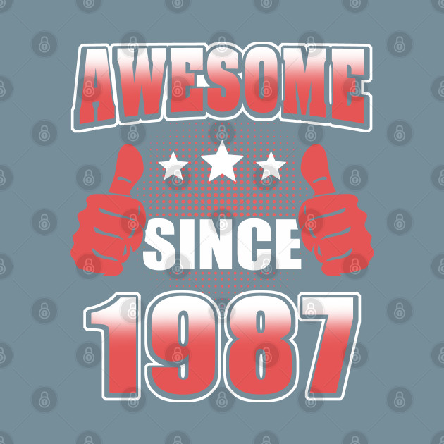 Disover Awesome Since 1987 - Awesome Since 1987 - T-Shirt