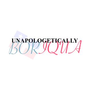 Unapologetically Boriqua T-Shirt