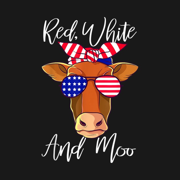 Red White and Moo Patriotic Cow USA Flag 4th of July T-ShirtRed White and Moo Patriotic Cow USA Flag 4th of July T-Shirt by AKSA shop