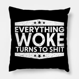 everything woke turns to shit retro black Pillow