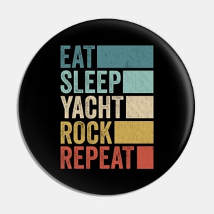 Funny Eat Sleep Yacht Rock Repeat Retro Vintage Pin