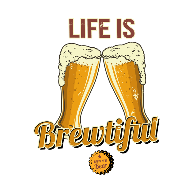 Life is Brewtiful by Printadorable