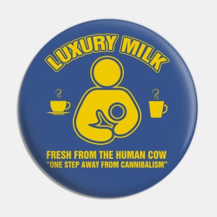 Luxury Milk from the Human Cow Pin