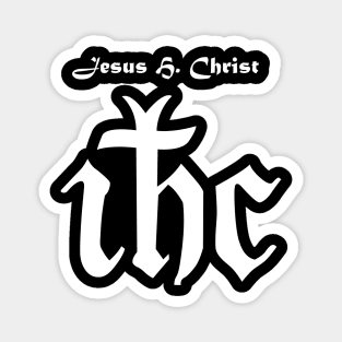 Jesus H Christ - White w Txt X 300 Magnet