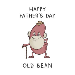 Happy Father's Day Old Bean T-Shirt