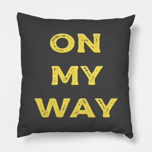 On My Way Pillow