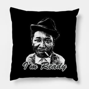 I'm Ready-Father of Modern Chicago Blues Pillow