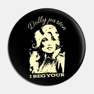 I beg your dolly Pin