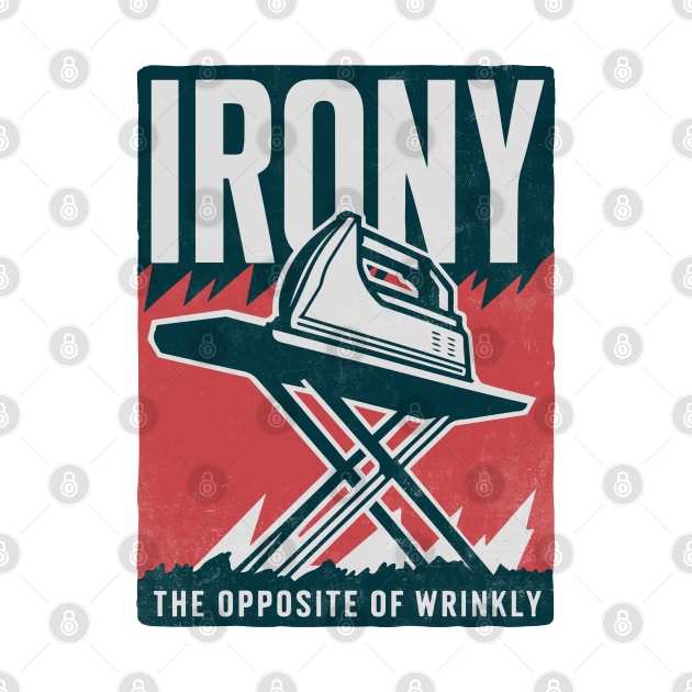 Irony - The Opposite Of Wrinkly by Dazed Pig