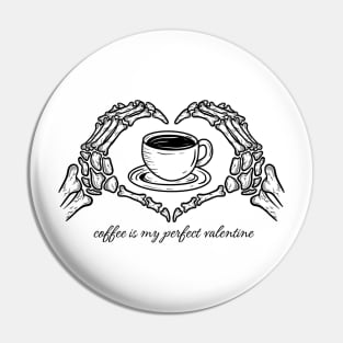 Coffee is my Perfect Valentine Pin