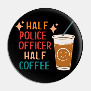 Half Police Officer Half Coffee Police Gift Police Officer Pin