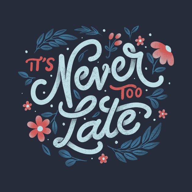 It's Never Too Late by Tobe Fonseca by Tobe_Fonseca