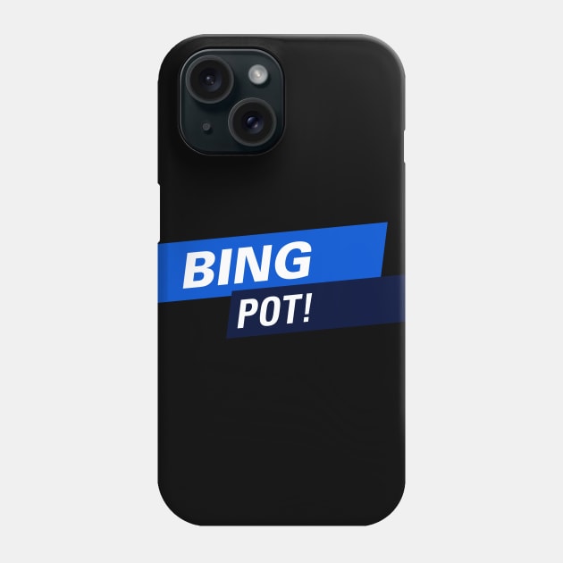 Bingpot! Phone Case by winstongambro