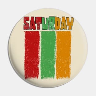 Saturday Flag Pin