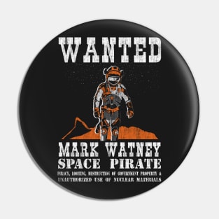 Wanted - Mark Watney - Space Pirate Pin