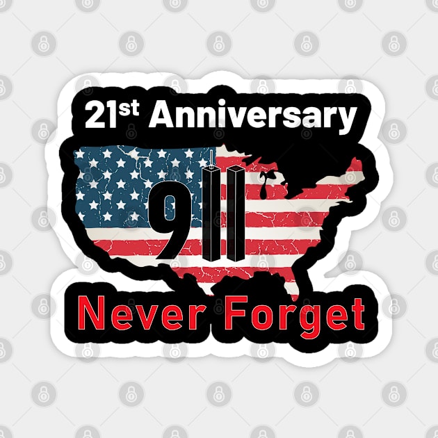 Never Forget 9 11, 21st Anniversary Patriot Day Magnet by Tees Point