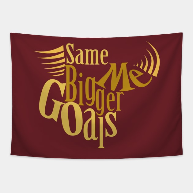 Same Me Bigger Goals!! Tapestry by Day81