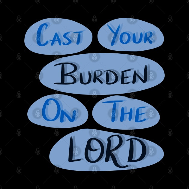 Cast your burden on the lord by Eveline D’souza