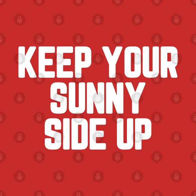 Keep Your Sunny Side Up #4 by SalahBlt