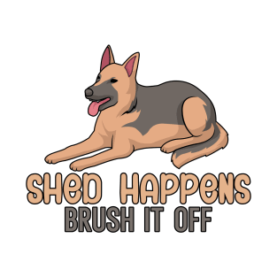 Shed happens brush it off T-Shirt