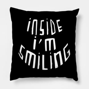 Inside I'm Smiling Pillow