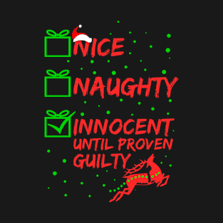 Nice Naughty Innocent Until Proven Guilty Christmas List T-Shirt