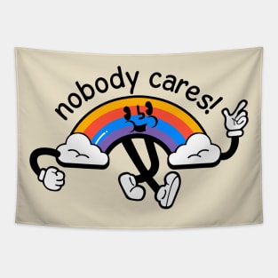 Nobody cares! Tapestry