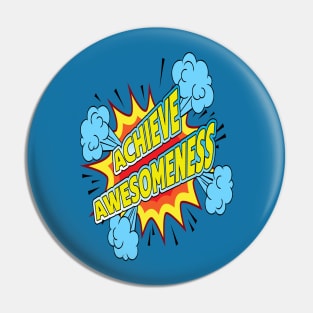 Achieve Awesomeness Pin