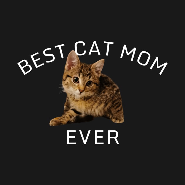 Best Cat Mom Ever, Cat Lover Cute by K.C Designs