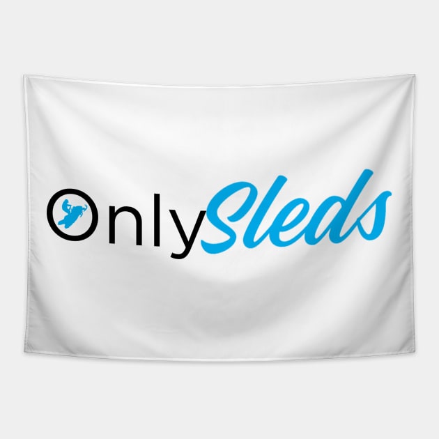 Only Sleds snowmobile sled funny Tapestry by AIVDesignCo