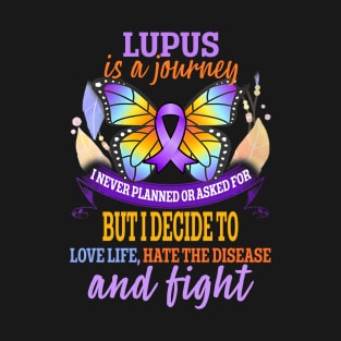 Lupus is a journey Lupus Awareness Month Lupus Warrior T-Shirt