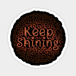 keep shining Magnet