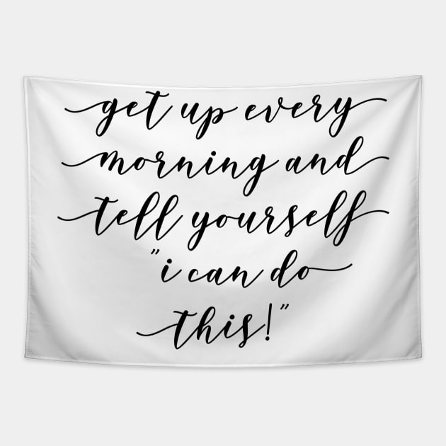 Get up every morning Tapestry by GMAT