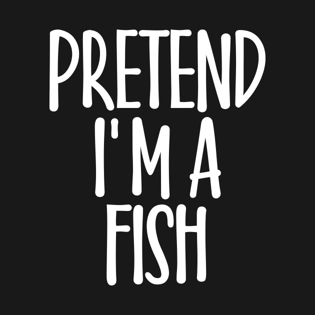 Funny Easy Pretend I'm Fish Costume Gift Halloween Fisherman by rhondamoller87