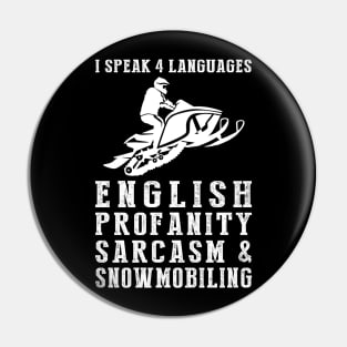 Revving Up Humor! Funny '4 Languages' Sarcasm Snowmobile Tee & Hoodie Pin