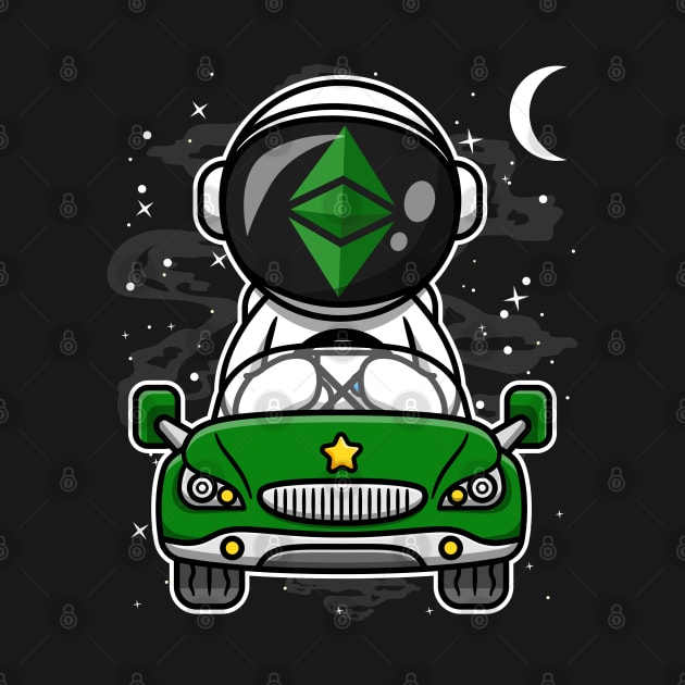 Astronaut Car Ethereum Classic Crypto ETH Coin To The Moon Crypto Token Cryptocurrency Wallet Birthday Gift For Men Women Kids by Thingking About