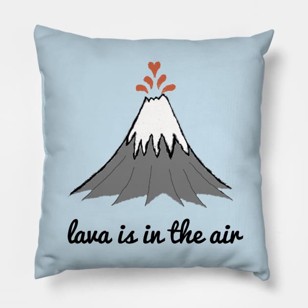 Lava is in the air Pillow by wanungara