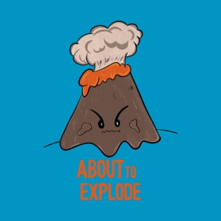 Cute Angry Volcano -  About to explode - T-Shirt