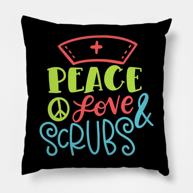Peace Love & Scrubs Funny Gift For Nurses Pillow by BadDesignCo