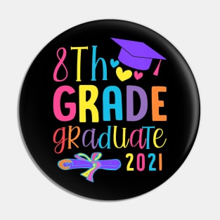 Class Of 2021 Funny 8Th Grade Graduate Pin