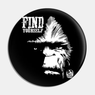 Find Yourself Bigfoot Sasquatch Motivational Monster Quote Pin