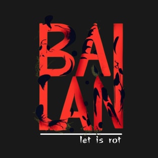 Bai lan (Let it rot) Chinese youths T-Shirt