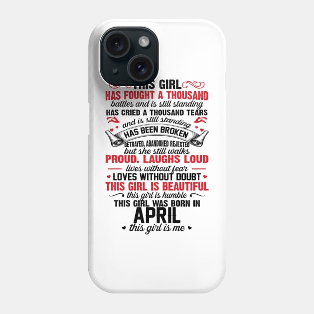 This Girl Was Born In April Phone Case by xylalevans