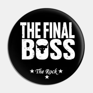 The Final Boss: The Rock Pin