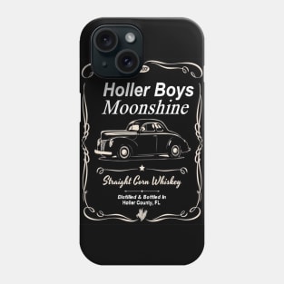 Holler Boys Moonshine Phone Case