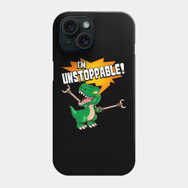 Cute & Funny I Am Unstoppable T-Rex Dinosaur Pun Phone Case by theperfectpresents